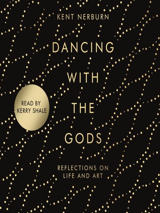 Title details for Dancing with the Gods by Kent Nerburn - Available